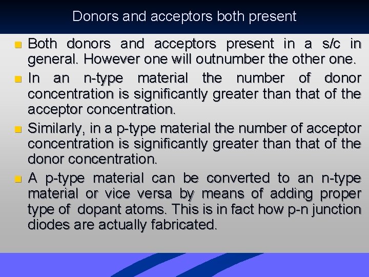 Donors and acceptors both present n n Both donors and acceptors present in a Donors and acceptors both present n n Both donors and acceptors present in a