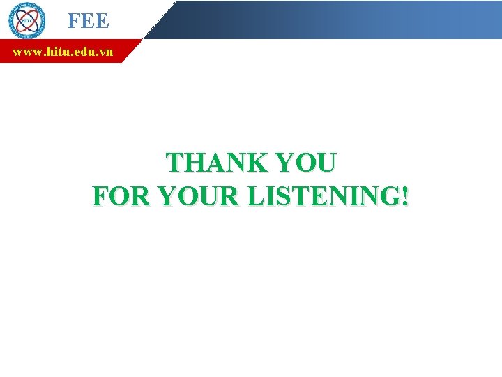 FEE www. hitu. edu. vn THANK YOU FOR YOUR LISTENING! 