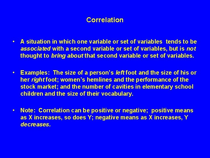Correlation • A situation in which one variable or set of variables tends to Correlation • A situation in which one variable or set of variables tends to