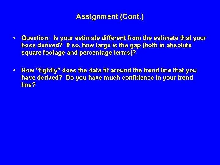 Assignment (Cont. ) • Question: Is your estimate different from the estimate that your Assignment (Cont. ) • Question: Is your estimate different from the estimate that your