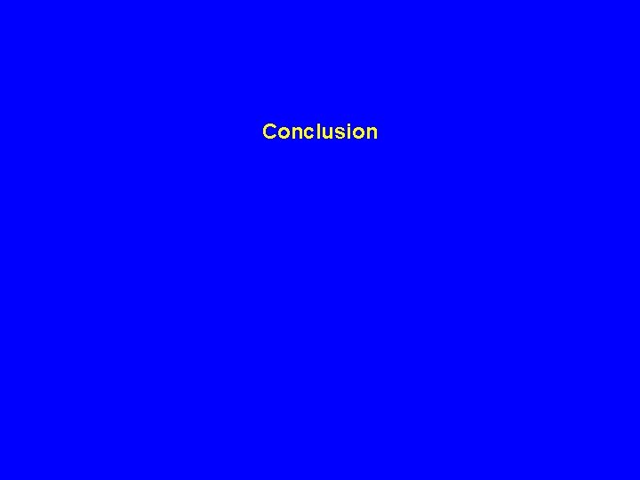 Conclusion Conclusion