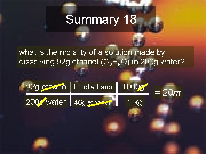 Summary 18 what is the molality of a solution made by dissolving 92 g