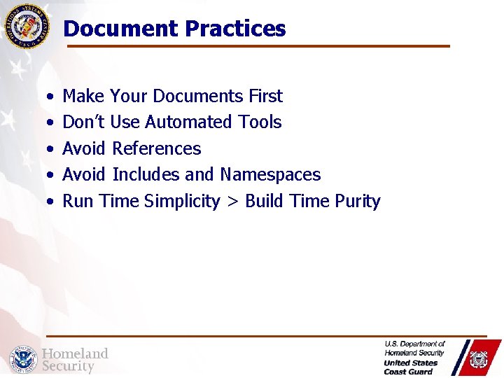 Document Practices • • • Make Your Documents First Don’t Use Automated Tools Avoid