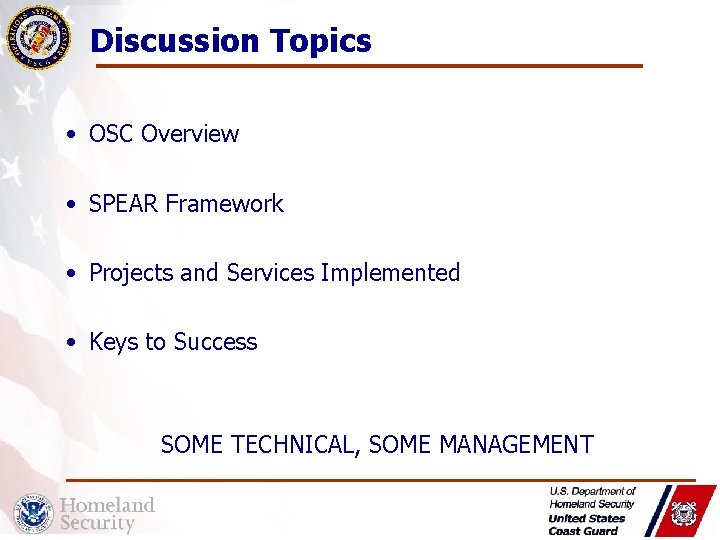 Discussion Topics • OSC Overview • SPEAR Framework • Projects and Services Implemented •