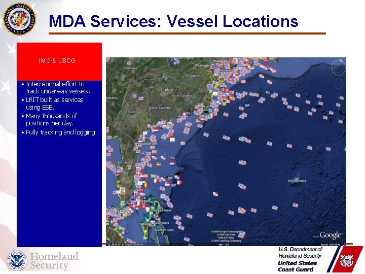 MDA Services: Vessel Locations IMO & USCG • Long Range Information Tracking (LRIT) •