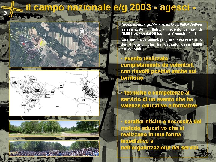 il campo nazionale e/g 2003 - agesci l’associazione guide e scouts cattolici italiani ha