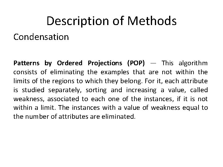 Description of Methods Condensation Patterns by Ordered Projections (POP) — This algorithm consists of