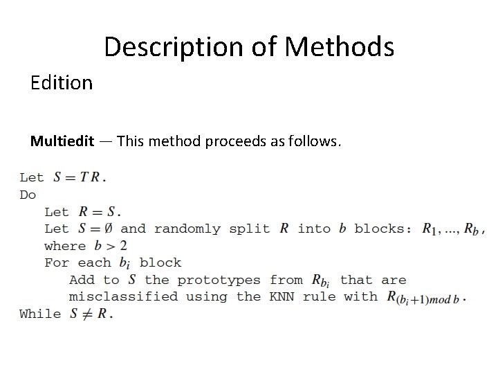 Description of Methods Edition Multiedit — This method proceeds as follows. 