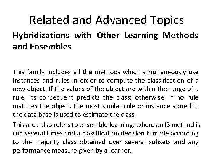 Related and Advanced Topics Hybridizations with Other Learning Methods and Ensembles This family includes