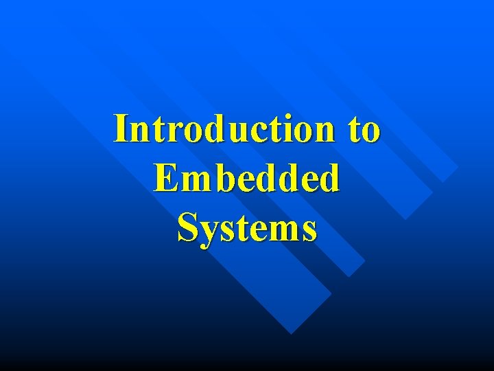 Introduction to Embedded Systems 