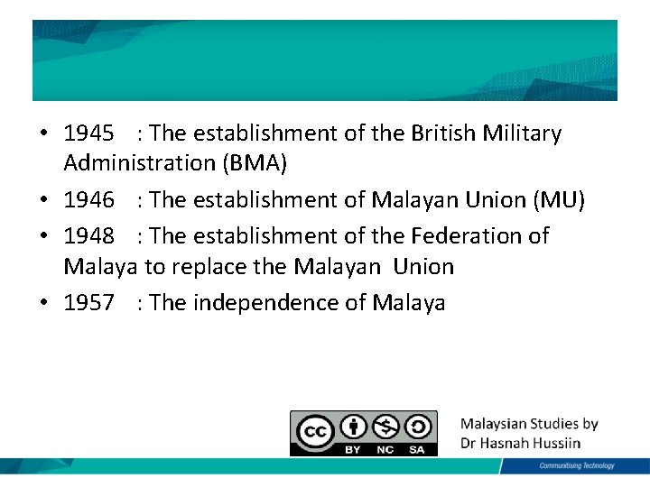  • 1945 : The establishment of the British Military Administration (BMA) • 1946