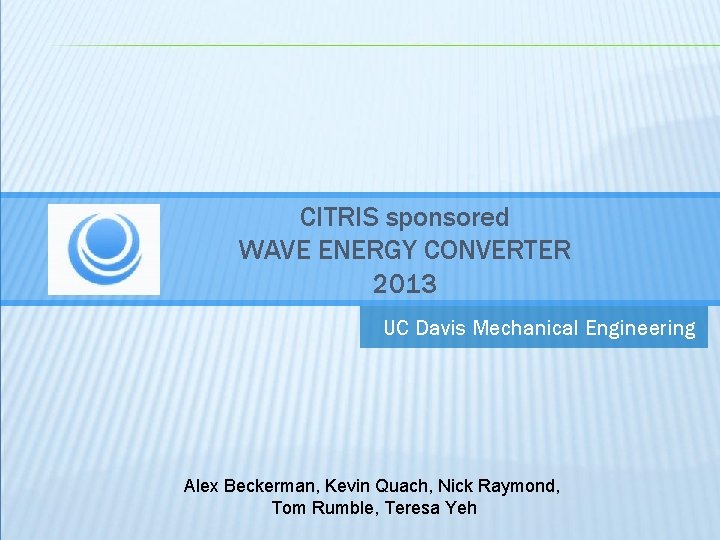 CITRIS sponsored WAVE ENERGY CONVERTER 2013 UC Davis