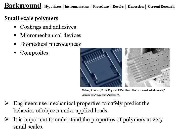 Background│ Hypotheses │Instrumentation │ Procedure │ Results │ Discussion │ Current Research Small-scale polymers