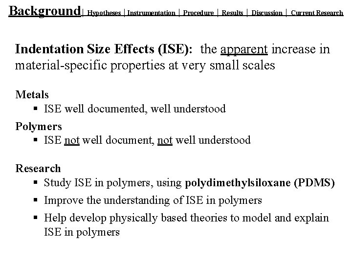 Background│ Hypotheses │Instrumentation │ Procedure │ Results │ Discussion │ Current Research Indentation Size