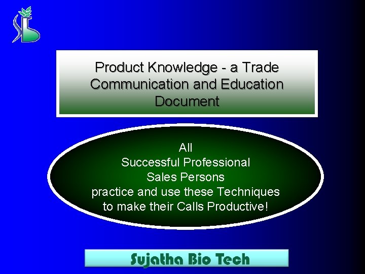Product Knowledge - a Trade Communication and Education Document All Successful Professional Sales Persons