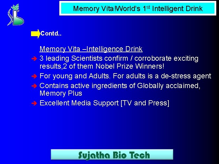 Memory Vita!World’s 1 st Intelligent Drink Contd. . Memory Vita –Intelligence Drink è 3