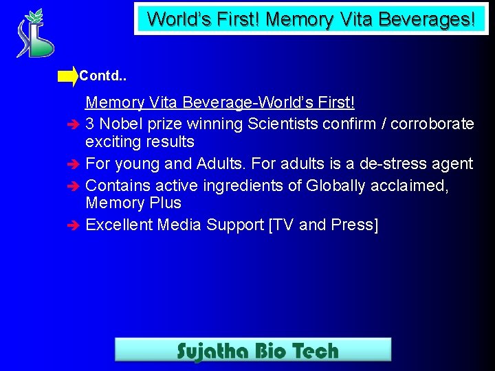World’s First! Memory Vita Beverages! Contd. . Memory Vita Beverage-World’s First! è 3 Nobel