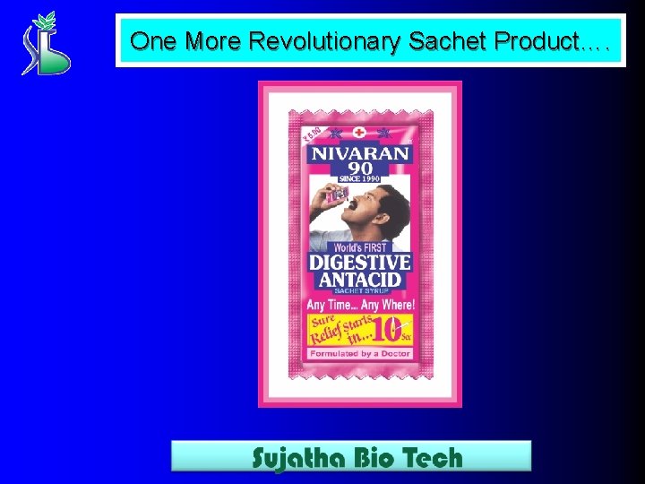One More Revolutionary Sachet Product…. 