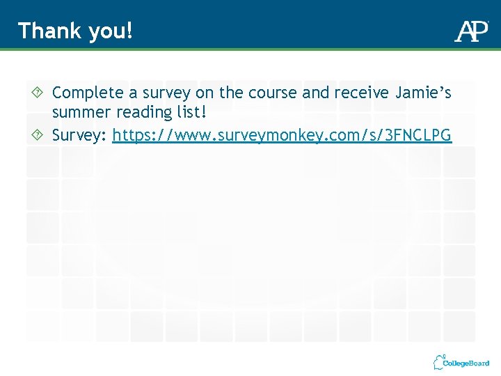 Thank you! Complete a survey on the course and receive Jamie’s summer reading list!