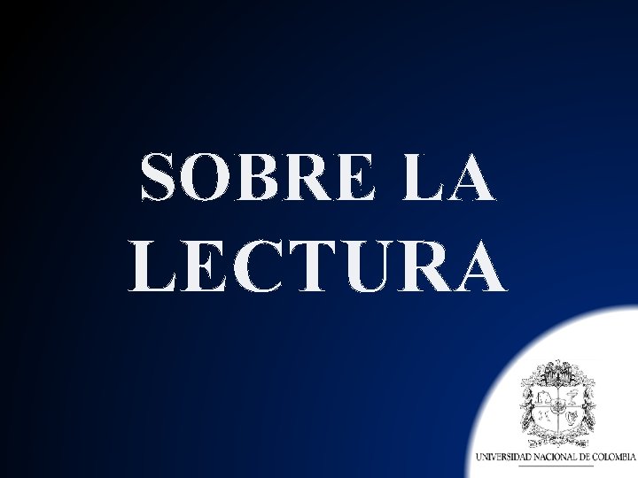SOBRE LA LECTURA 