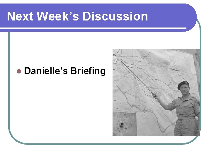Next Week’s Discussion l Danielle’s Briefing 