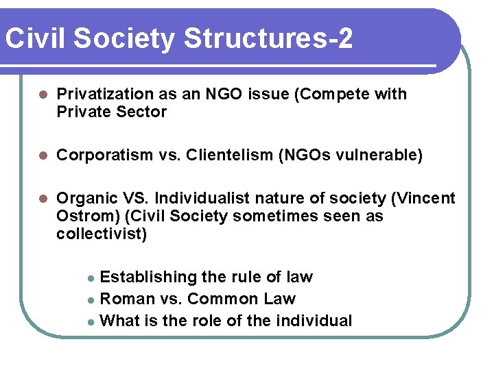 Civil Society Structures-2 l Privatization as an NGO issue (Compete with Private Sector l