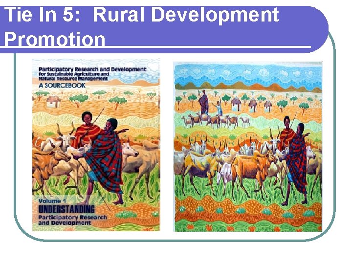 Tie In 5: Rural Development Promotion 