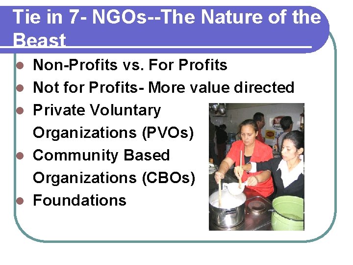 Tie in 7 - NGOs--The Nature of the Beast Non-Profits vs. For Profits l