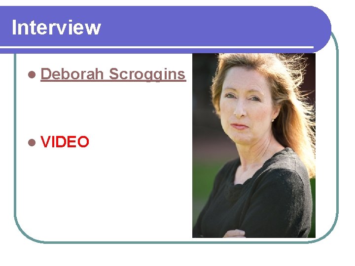 Interview l Deborah Scroggins l VIDEO 