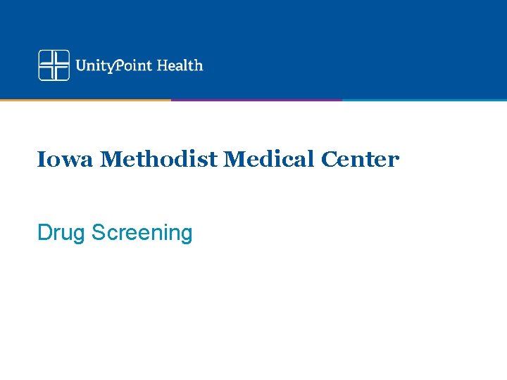 Iowa Methodist Medical Center Drug Screening 
