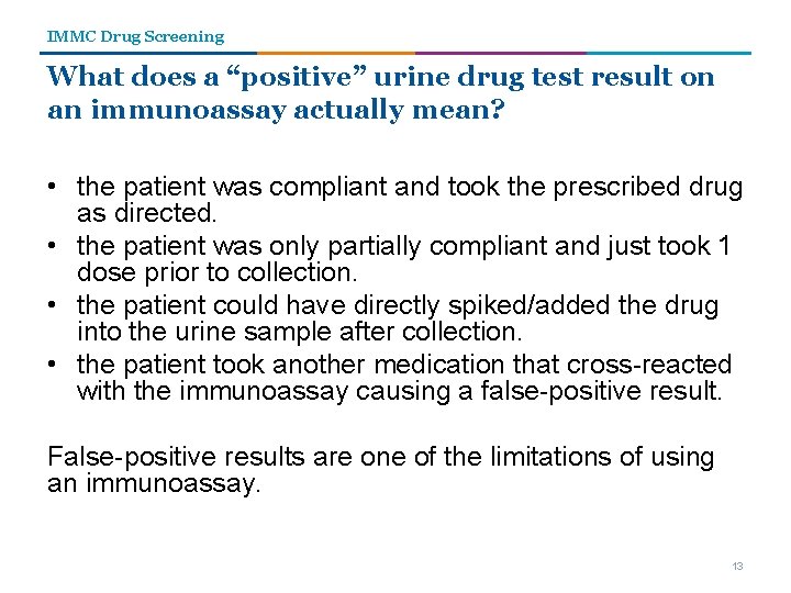 IMMC Drug Screening What does a “positive” urine drug test result on an immunoassay