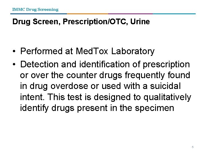 IMMC Drug Screening Drug Screen, Prescription/OTC, Urine • Performed at Med. Tox Laboratory •