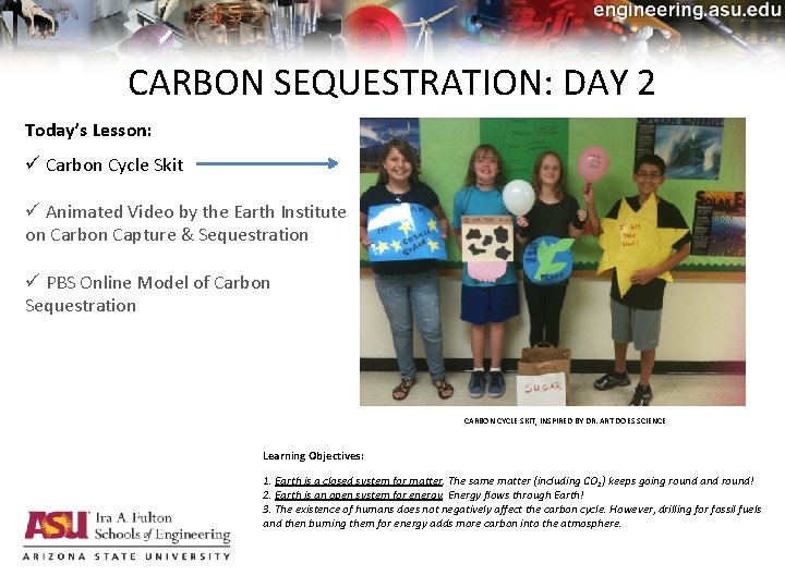 CARBON SEQUESTRATION: DAY 2 Today’s Lesson: ü Carbon Cycle Skit ü Animated Video by