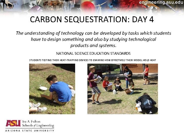 CARBON SEQUESTRATION: DAY 4 The understanding of technology can be developed by tasks which