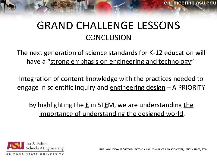 GRAND CHALLENGE LESSONS CONCLUSION The next generation of science standards for K-12 education will