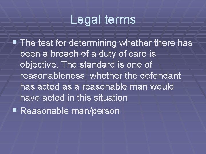 Legal terms § The test for determining whethere has been a breach of a Legal terms § The test for determining whethere has been a breach of a