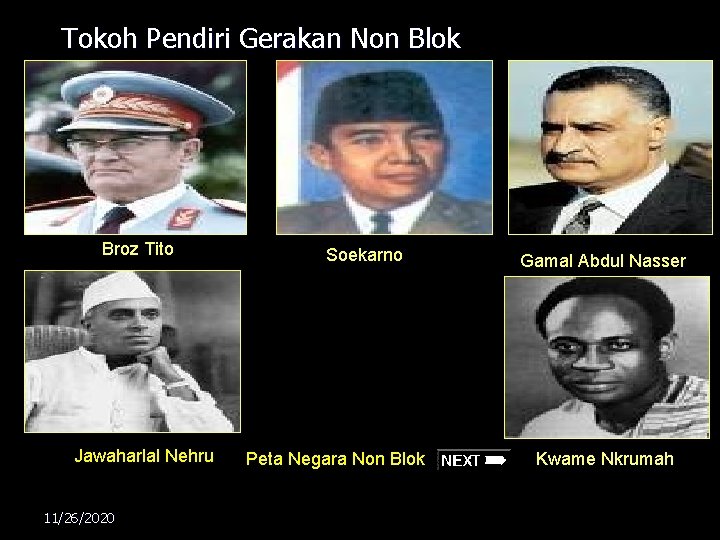 Tokoh Pendiri Gerakan Non Blok Broz Tito Jawaharlal Nehru 11/26/2020 Soekarno Peta Negara Non