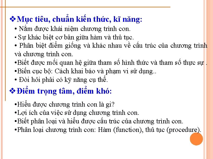 v. Mục tiêu, chuẩn kiến thức, kĩ năng: • Nắm được khái niệm chương