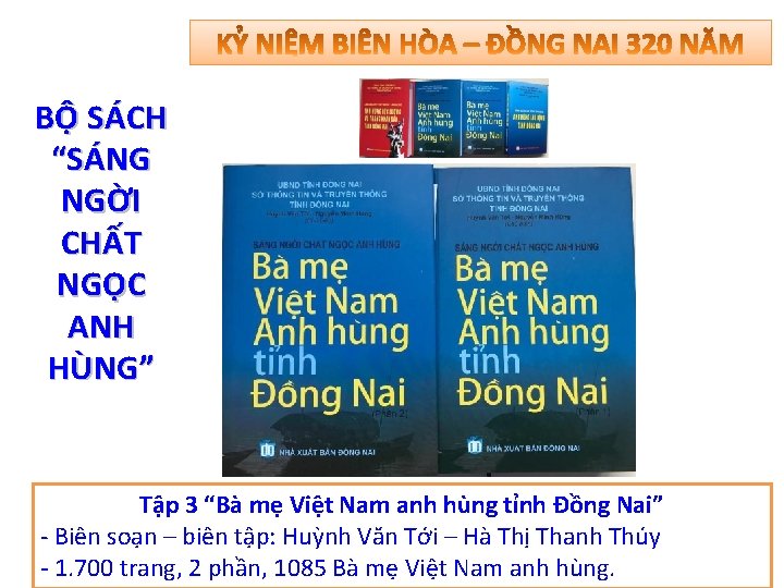 BỘ SÁCH “SÁNG NGỜI CHẤT NGỌC ANH HÙNG” Tập 3 “Bà mẹ Việt Nam