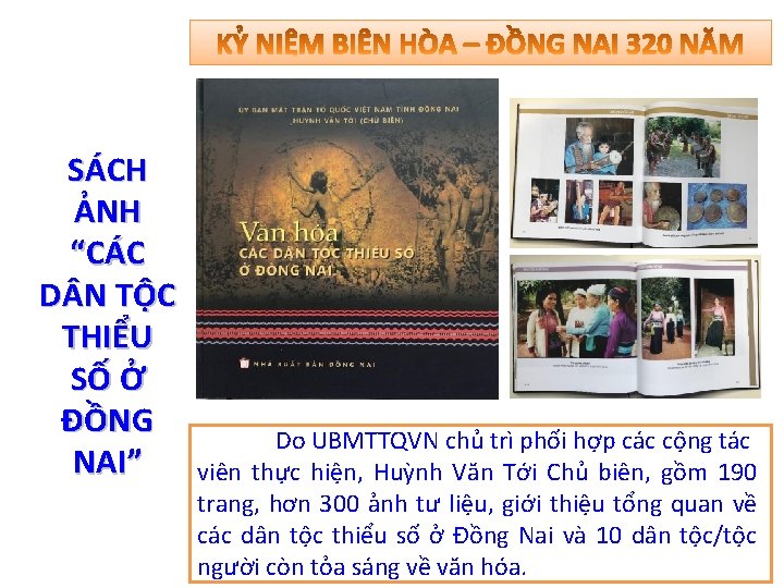 SÁCH ẢNH “CÁC D N TỘC THIỂU SỐ Ở ĐỒNG NAI” Do UBMTTQVN chủ