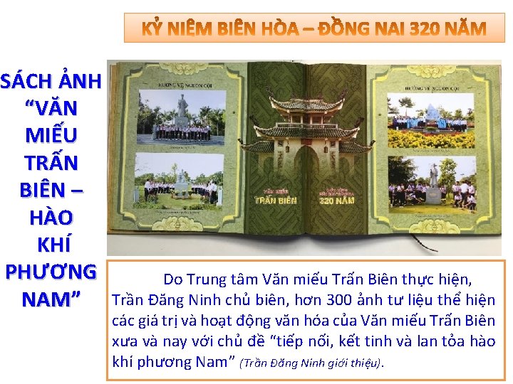 SÁCH ẢNH “VĂN MIẾU TRẤN BIÊN – HÀO KHÍ PHƯƠNG NAM” Do Trung tâm