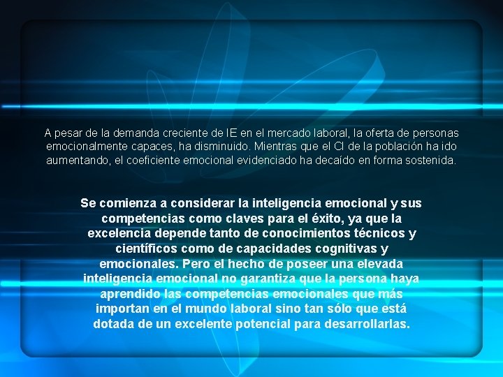 A pesar de la demanda creciente de IE en el mercado laboral, la oferta