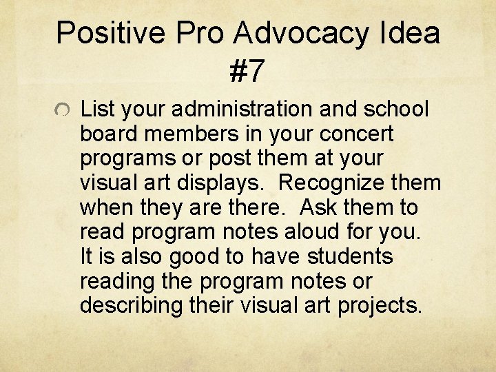 Positive Pro Advocacy Idea #7 List your administration and school board members in your