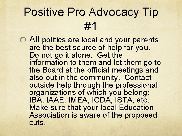 Positive Pro Advocacy Tip #1 All politics are local and your parents are the