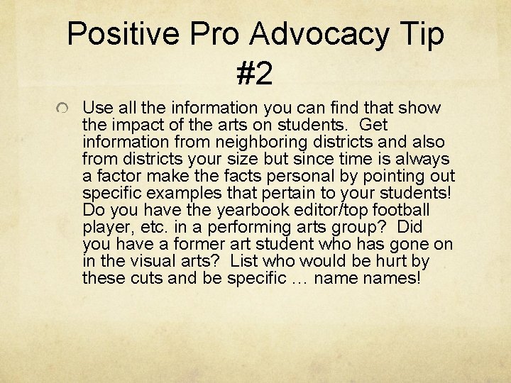 Positive Pro Advocacy Tip #2 Use all the information you can find that show