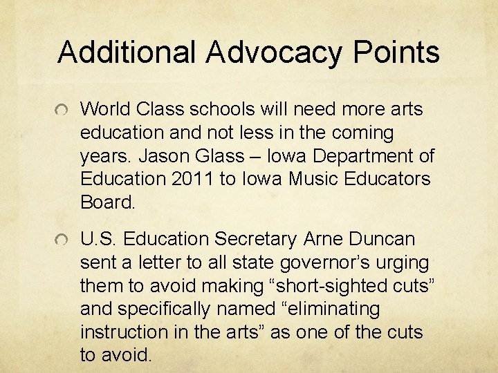 Additional Advocacy Points World Class schools will need more arts education and not less