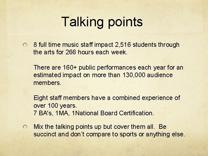 Talking points 8 full time music staff impact 2, 516 students through the arts