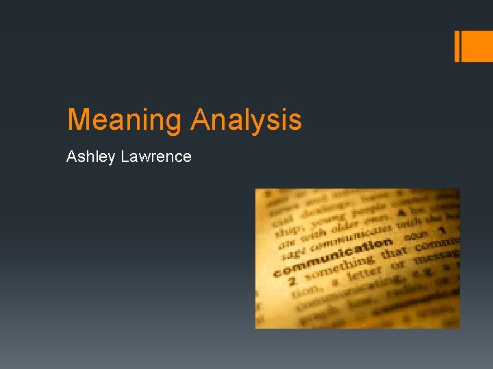 Meaning Analysis Ashley Lawrence 