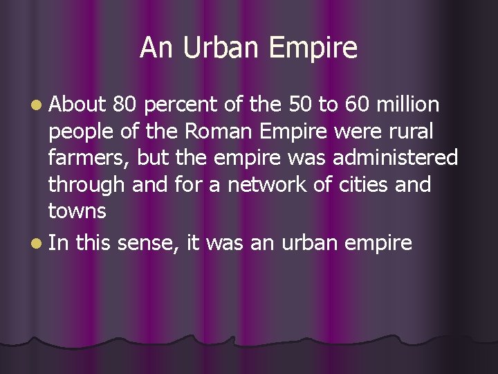 An Urban Empire l About 80 percent of the 50 to 60 million people