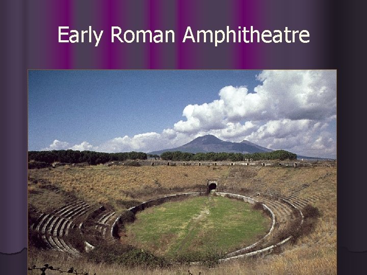 Early Roman Amphitheatre 